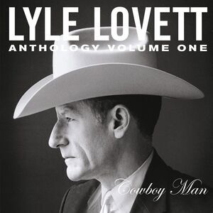 Lyle Lovett - Anthology Vol. 1: Cowboy Man  CD